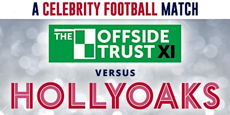 The Offside Trust XI v Hollyoaks XI Celebrity Charity Football Match