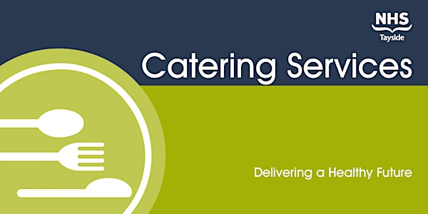 Development of a NHS Tayside Catering Strategy