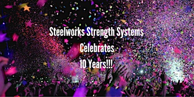 Steelworks 10 Year Anniversary Party primary image