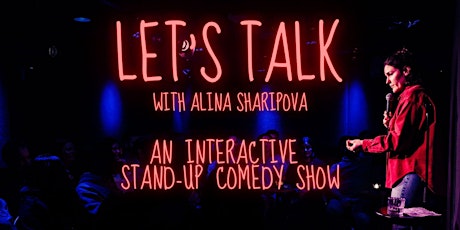 Primaire afbeelding van Comedy Show: LET'S TALK with Alina Sharipova - Amsterdam