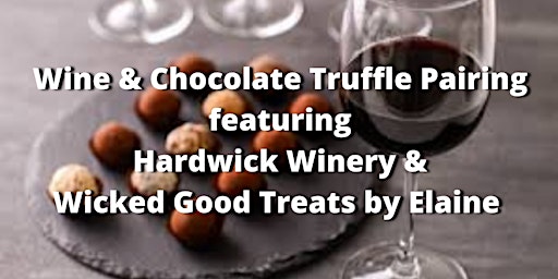 Wine & Chocolate Truffle Pairing Experience at Hardwick Winery primary image