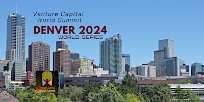 Hauptbild für Denver 2024 Venture Capital World Summit