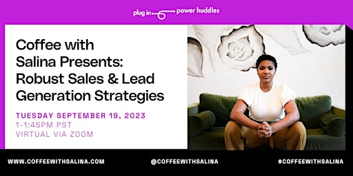 Coffee with Salina: Robust Sales & Lead Generation Strategies primary image