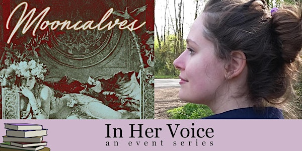 In Her Voice | Mooncalves Launch