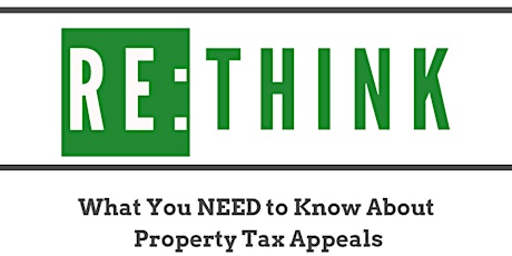 RE:THINK: What You NEED to Know About Property Tax Appeals primary image