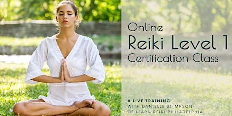 Imagen principal de Online Reiki Level 1 Class: LIVE Weekend Certification