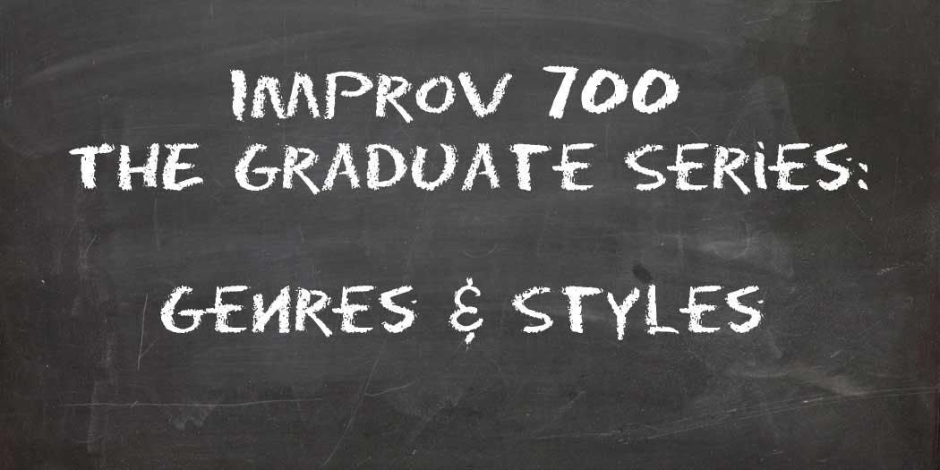 Improv 700 Graduate Series: Improvising Genres and Styles SPRING