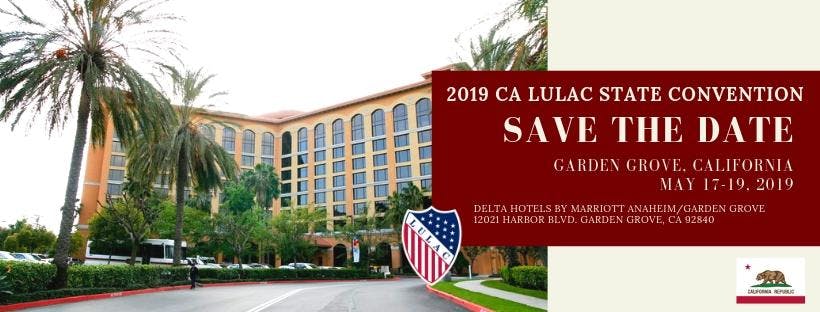 California Lulac State Convention 2019 19 May 2019