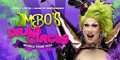 Primaire afbeelding van Murray & Peter Present: JIMBO’s DRAG CIRCUS World Tour