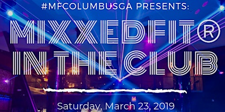 #MFColumbusGA Presents MixxedFit In The Club primary image