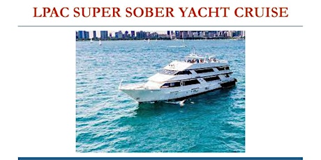 LPAC SUPER SOBER YACHT CRUISE! primary image