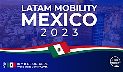 Latam Mobility Summit Mexico 2023 primary image