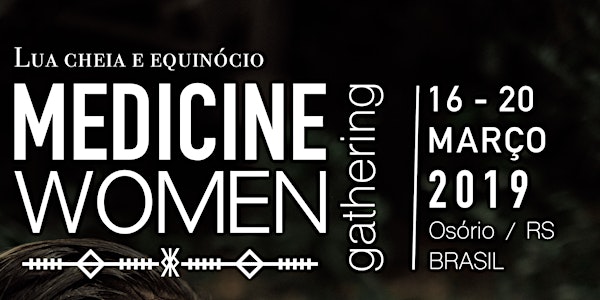 Medicine Women gathering 2019 - Osório