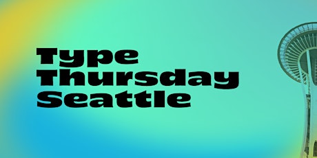 TypeThursday Seattle March