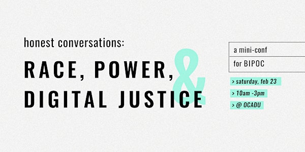 Honest Conversations: Race, Power, & Digital Justice - a BIPOC Mini-Conf