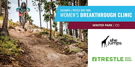 Primaire afbeelding van SheJumps x Trestle Bike Park | Women's Breakthrough Clinic | CO