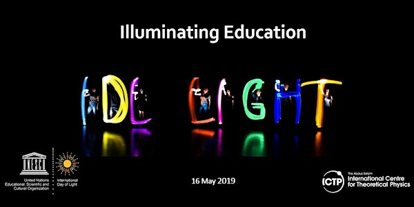 Illuminating Education Conference - UNESCO ICTP International Day of Light