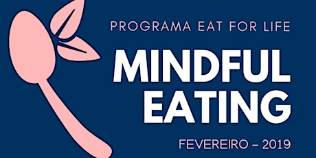Imagem principal do evento Programa MBES - Mindfulness Based Eating Solution- Eat For Life Turma 2