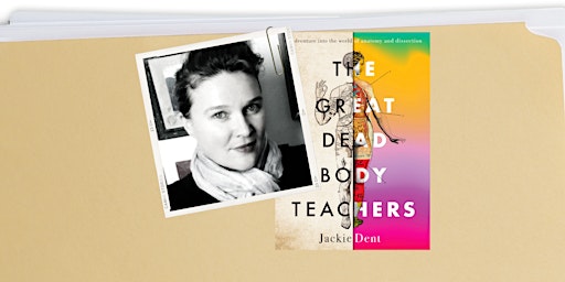AUTHOR TALK - JACKIE DENT - THE GREAT DEAD BODY TEACHERS primary image