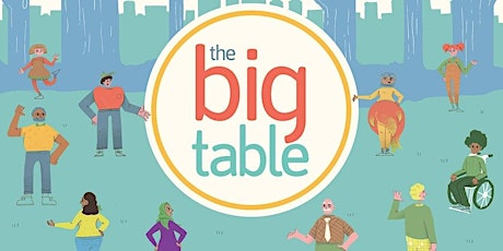 The Big Table - Join a community of dreamers to change the world. primary image