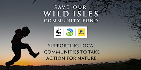 Save our Wild Isles Community Fund: Webinar and Online drop-in primary image
