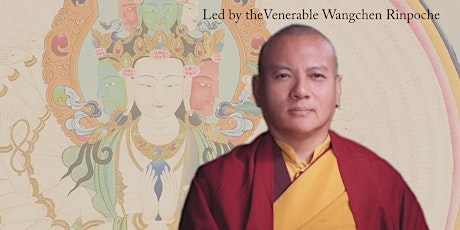 Thousand-Armed Chenrezig Empowerment & Nyungne Retreat with Wangchen Rinpoche primary image