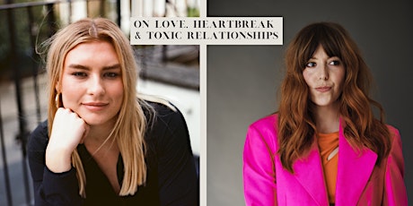Vogue's Annie Lord & Actress Rebecca Humphries On Love, Heartbreak & Toxic primary image