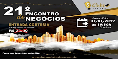 Imagem principal do evento 21 ENCONTRO DE EMPRESÁRIOS CLUBE MAIS BUSINESS