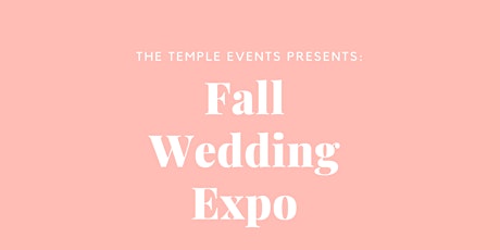 Fall Wedding Expo at The Temple primary image