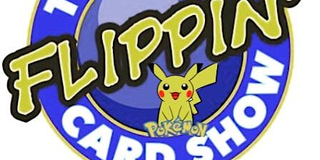Hauptbild für The Best Flippin' TCG Card Show & $1k Pokemon Tournament
