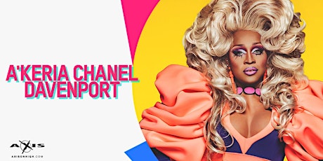 Axis Presents A'Keria Chanel Davenport from RPDR Season 11 primary image