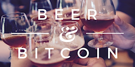 Beer & Bitcoin Networking Event: Learn about Bitcoin & Blockchain!