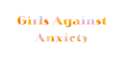 Girls Against Anxiety support group primary image