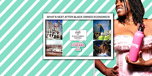 Image principale de GROWTH AFTER 23 YEARS IN EMERGING BLACK OWNED BANKING & ECONOMICS SECTORS.