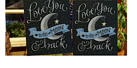 Love You to the Moon- Canvas bachelorette party - paint with Marian