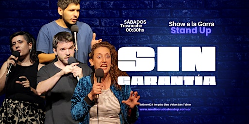 Primaire afbeelding van Sin Garantía - Stand Up Sábados  a la Trasnoche 00.30hs en San Telmo