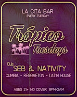 Trópico Tuesdays @ La Cita Bar primary image