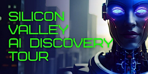 SILICON VALLEY AI TECH DISCOVERY TOUR primary image
