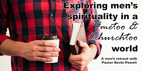 Exploring men’s spirituality in a #metoo & #churchtoo world primary image