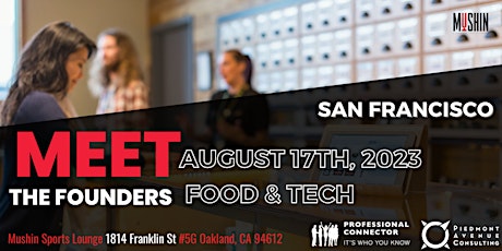 Hauptbild für Meet the Founders: Food & Tech at Mushin Sports Lounge | August 17, 2023