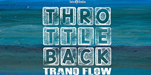 Imagem principal de Throttle Back | Tranq Flow