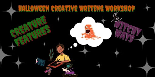 Image principale de Halloween Writing Workshops: Creature Features & Witchy Ways