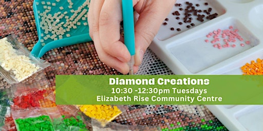 Imagem principal do evento BYO Diamond Creations @ Elizabeth Rise Community Centre