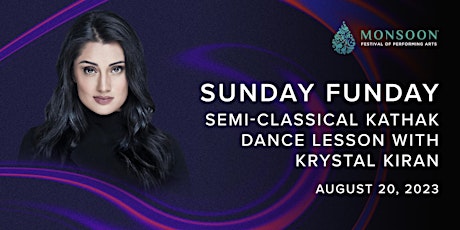 Sunday Funday - Semi-classical Kathak Dance with Krystal Kiran primary image