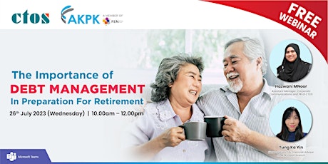 CTOS x AKPK:The Importance of DEBT MANAGEMENT in Preparation for Retirement primary image