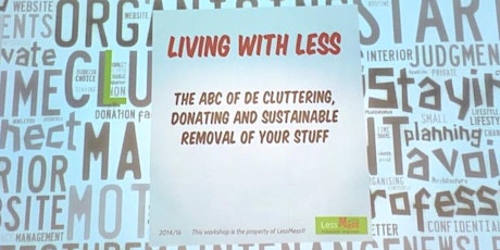 FREE Workshop: Living with Less: De- Cluttering primary image
