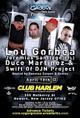 Sugar Groove Pres Lou Gorbea, Duce, FTL at Club Harlem primary image