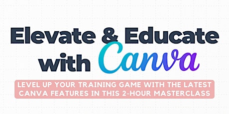 Elevate & Educate with Canva Masterclass for Trainers primary image