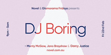 Novel & Glamorama Fridays presents DJ Boring primary image