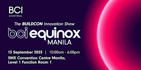 Immagine principale di BCI Equinox Manila 2023 - The BUILDCON Innovation Show 